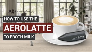 How To Use the AeroLatte To Froth Milk [upl. by Otrepur]